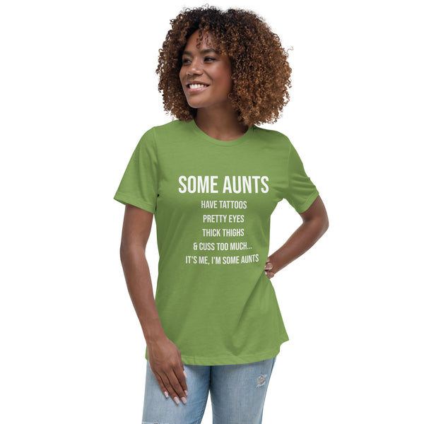 Some Aunts Relaxed T-Shirt