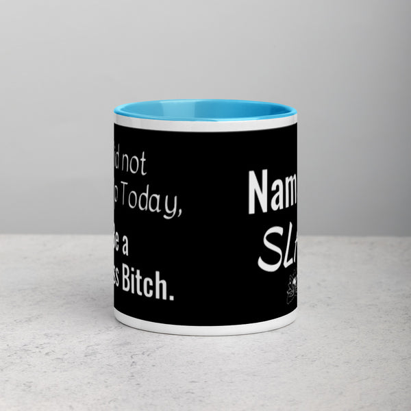 You Did Not Wake Up Mug w/color inside
