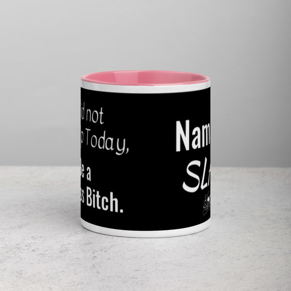 You Did Not Wake Up Mug w/color inside