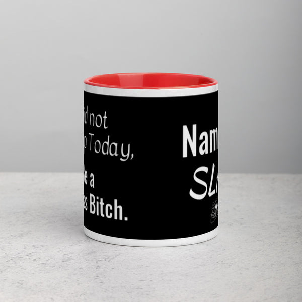 You Did Not Wake Up Mug w/color inside