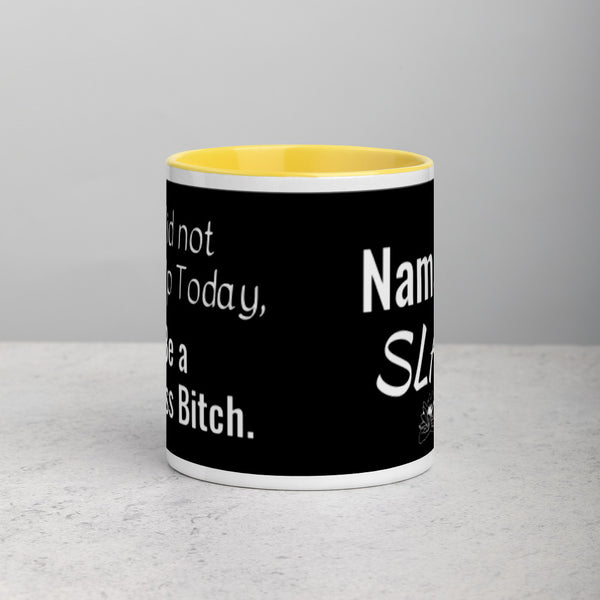 You Did Not Wake Up Mug w/color inside