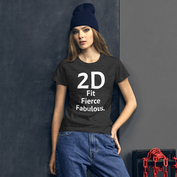 2D Fit, Fierce Fabulous T-shirt