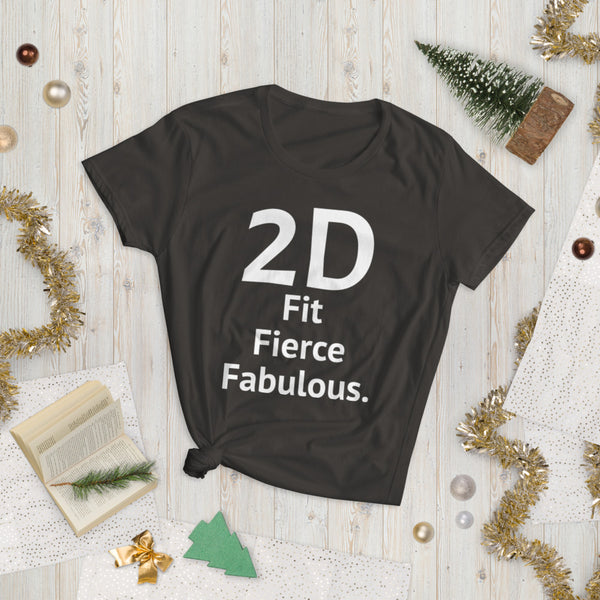 2D Fit, Fierce Fabulous T-shirt