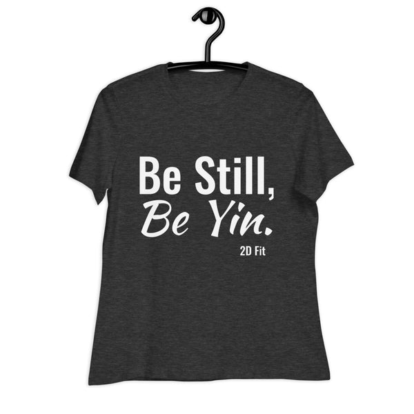 Be Still, Be Yin Women's Relaxed T-Shirt