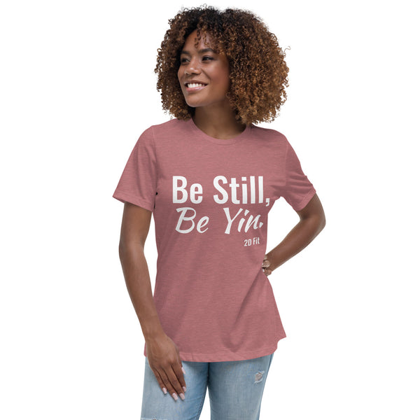 Be Still, Be Yin Women's Relaxed T-Shirt