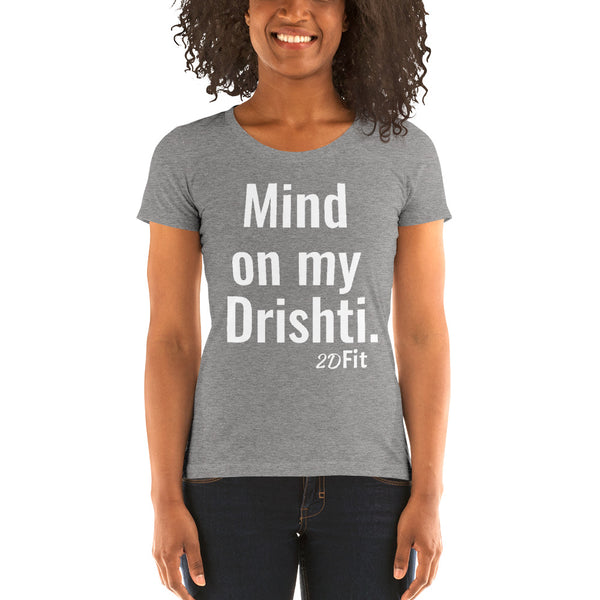 Mind on my Drishti Ladies' short sleeve t-shirt